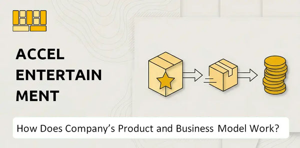 How Does Accel Entertainment Company's Product and Business Model Work?