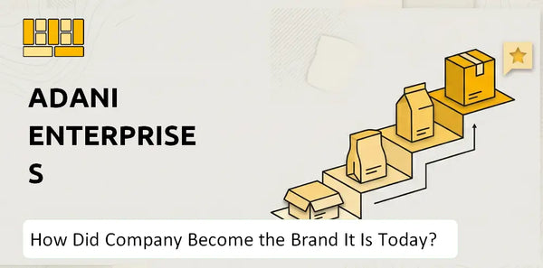 How Did Adani Enterprises Company Become the Brand It Is Today?