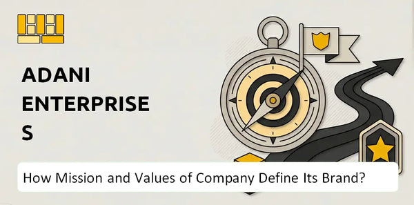 What Do the Mission, Vision, and Values of Adani Enterprises Company Say About Its Brand?