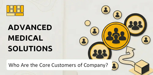 Who Are the Core Customers of Advanced Medical Solutions Group Company?