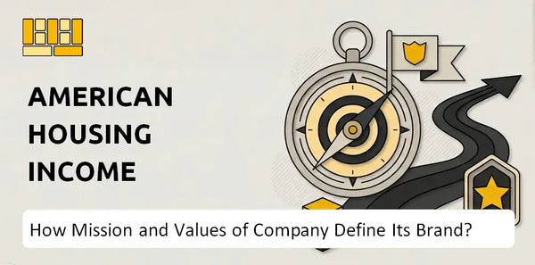 What Do the Mission, Vision, and Values of American Housing Income Trust, Inc. Company Say About Its Brand?