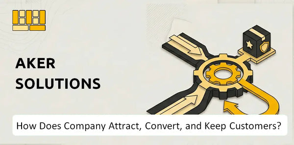 How Does Aker Solutions Company Attract, Convert, and Keep Customers?