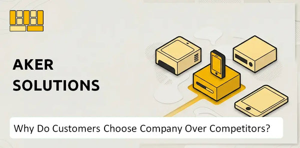 Why Do Customers Choose Aker Solutions Company Over Competitors?