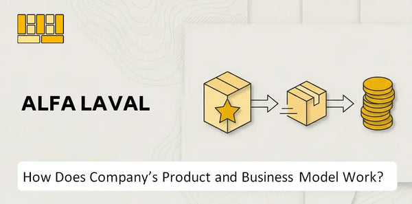 How Does Alfa Laval Company's Product and Business Model Work?
