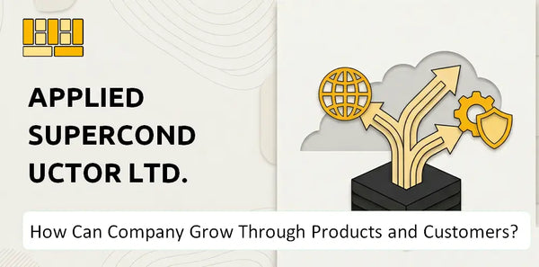 How Can Applied Superconductor Ltd. Company Grow Through Products and Customers?