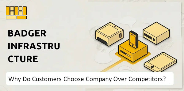 Why Do Customers Choose Badger Infrastructure Solutions Company Over Competitors?