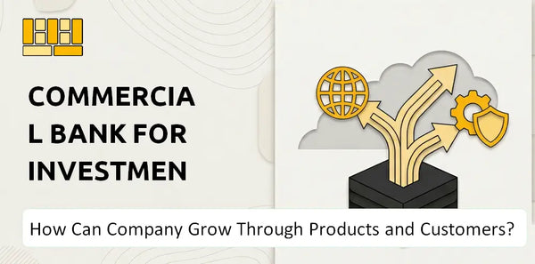 How Can Commercial Bank For Investment & Development Of Vietnam Company Grow Through Products and Customers?