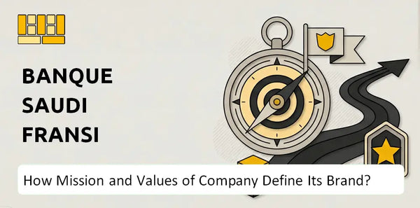 What Do the Mission, Vision, and Values of Banque Saudi Fransi Company Say About Its Brand?