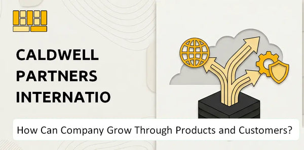 How Can Caldwell Partners International Company Grow Through Products and Customers?