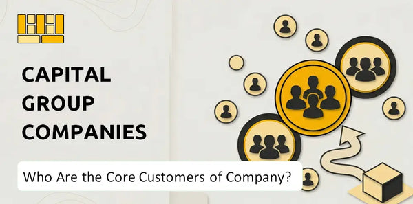 Who Are the Core Customers of Capital Group Companies Company?