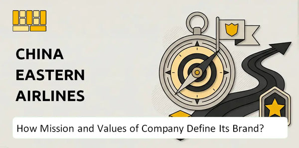 What Do the Mission, Vision, and Values of China Eastern Airlines Company Say About Its Brand?