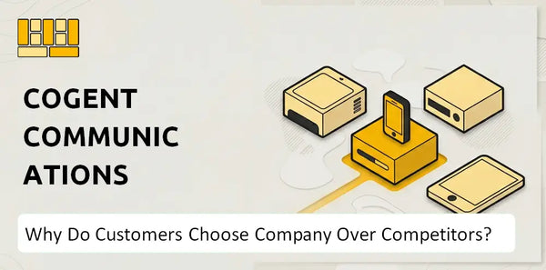 Why Do Customers Choose Cogent Communications Company Over Competitors?