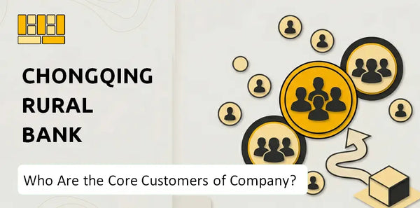 Who Are the Core Customers of Chongqing Rural Bank Company?