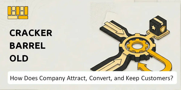 How Does Cracker Barrel Old Country Store Company Attract, Convert, and Keep Customers?