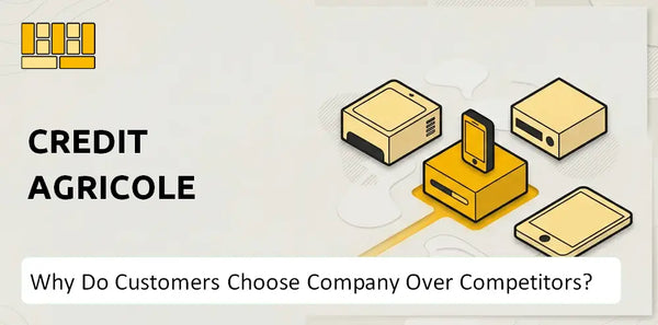 Why Do Customers Choose Credit Agricole Company Over Competitors?