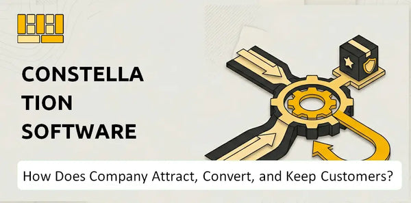 How Does Constellation Software Company Attract, Convert, and Keep Customers?