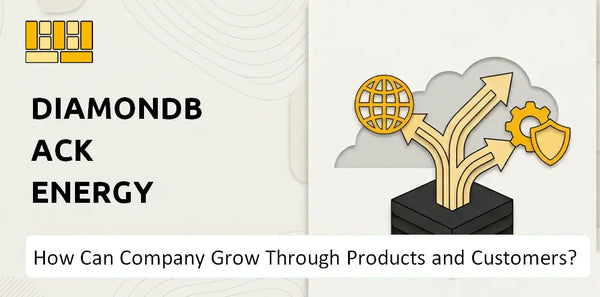 How Can Diamondback Energy Company Grow Through Products and Customers?
