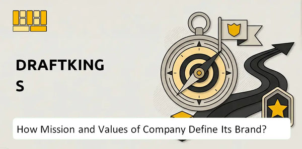 What Do the Mission, Vision, and Values of DraftKings Company Say About Its Brand?