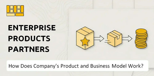 How Does Enterprise Products Partners Company's Product and Business Model Work?