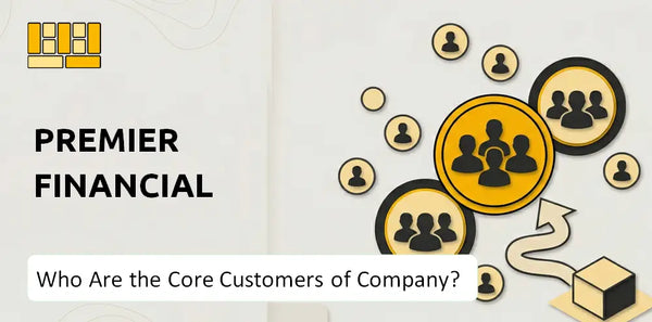 Who Are the Core Customers of Premier Financial Company?