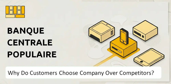 Why Do Customers Choose Banque Centrale Populaire Company Over Competitors?