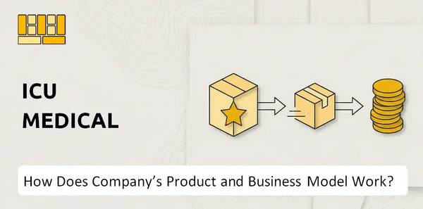 How Does ICU Medical Company's Product and Business Model Work?