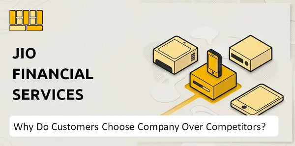 Why Do Customers Choose Jio Financial Services Company Over Competitors?