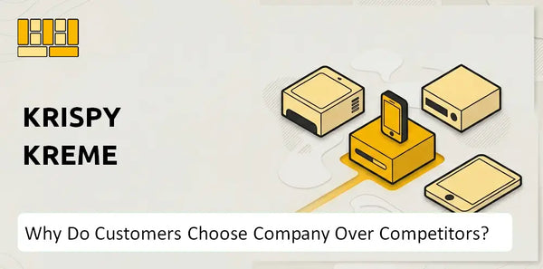 Why Do Customers Choose Krispy Kreme Company Over Competitors?