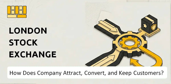 How Does London Stock Exchange Group Company Attract, Convert, and Keep Customers?