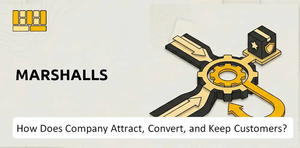 How Does Marshalls Company Attract, Convert, and Keep Customers?