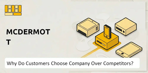 Why Do Customers Choose McDermott Company Over Competitors?