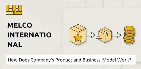How Does Melco International Development Company's Product and Business Model Work?