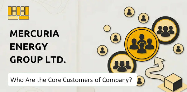 Who Are the Core Customers of Mercuria Energy Group Ltd. Company?