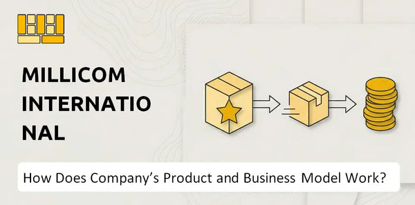 How Does Millicom International Cellular Company's Product and Business Model Work?