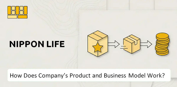 How Does Nippon Life Company's Product and Business Model Work?