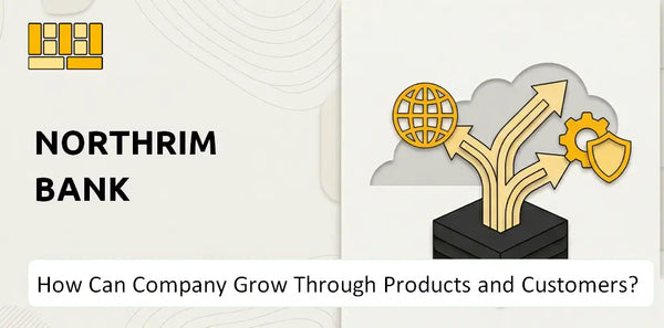 How Can Northrim Bank Company Grow Through Products and Customers?
