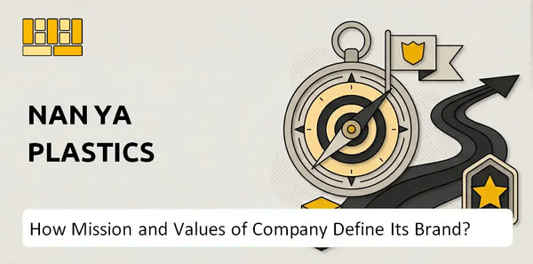 What Do the Mission, Vision, and Values of Nan Ya Plastics Company Say About Its Brand?