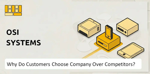 Why Do Customers Choose OSI Systems Company Over Competitors?