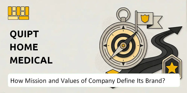 What Do the Mission, Vision, and Values of Quipt Home Medical Company Say About Its Brand?