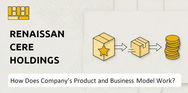 How Does RenaissanceRe Holdings Company's Product and Business Model Work?