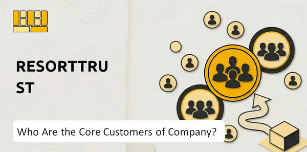 Who Are the Core Customers of Resorttrust Company?