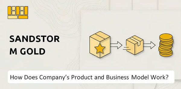How Does Sandstorm Gold Company's Product and Business Model Work?