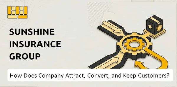 How Does Sunshine Insurance Group Company Attract, Convert, and Keep Customers?