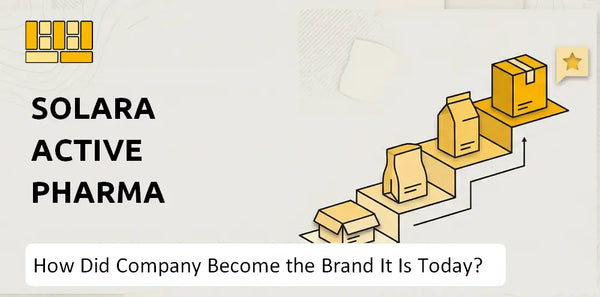 How Did Solara Active Pharma Sciences Company Become the Brand It Is Today?