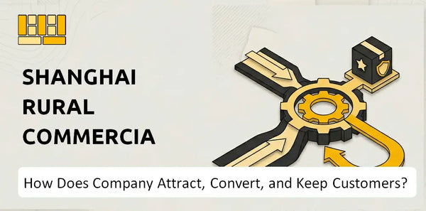 How Does Shanghai Rural Commercial Bank Company Attract, Convert, and Keep Customers?