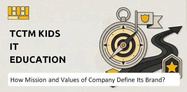 What Do the Mission, Vision, and Values of TCTM Kids IT Education Company Say About Its Brand?
