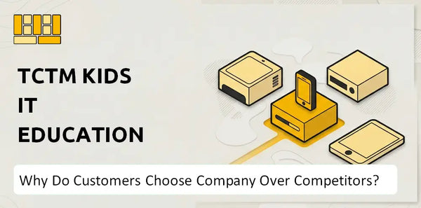 Why Do Customers Choose TCTM Kids IT Education Company Over Competitors?