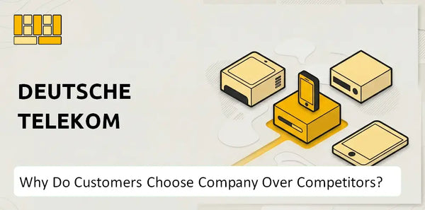 Why Do Customers Choose Deutsche Telekom Company Over Competitors?