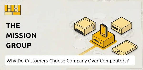 Why Do Customers Choose The Mission Group Company Over Competitors?