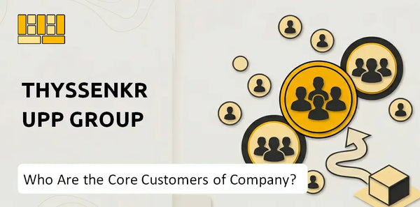 Who Are the Core Customers of ThyssenKrupp Group Company?